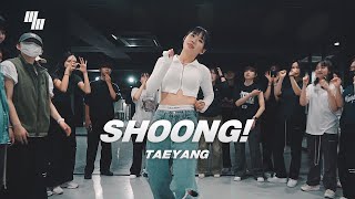 TAEYANG  Shoong Dance  Choreography by 성아 SEONG A  LJ DANCE STUDIO [upl. by Llesirg819]