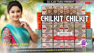 New Santali djChilkit ChilkitSantali Hard Bass Dj Song🎧Dj Ajay Tudu [upl. by Schmeltzer]