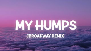 Black Eyed Peas  My Humps TikTok JBroadway Remix Lyrics 1 Hour Version Summit Lyrics [upl. by Naghem]