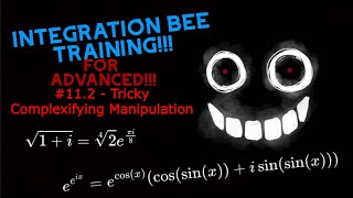 Integration Bee Training for Advanced 112  Tricky Complexifying Manipulation [upl. by Mayhs806]