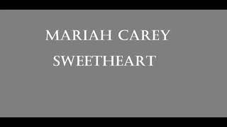 Mariah Carey  Sweetheart Lyrics [upl. by Marcus]