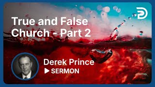 True and False Church  Part 2  Sermon [upl. by Eniffit]