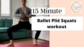 1520 Min Ballet Plié Squats Workout [upl. by Eiznikam984]