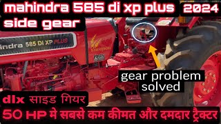 Mahindra 585 di xp plus side gear  dlx model 2024  50 hp category tractor full review video [upl. by Lehcem425]