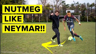 3 ways to nutmeg like Neymar  Learn panna skills [upl. by Kcam]