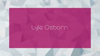 Lyle Osborn  appearance [upl. by Abbi]