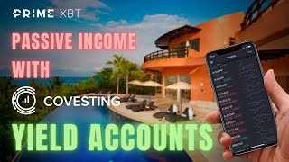 PASSIVE INCOME WITH COVESTING YIELD ACCOUNTS  PRIMEXBT  1 BONUS FOR JOINING WAITLIST [upl. by Bonnes]