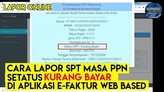 Cara lapor spt PPN di web efaktur 32 web based kurang bayar [upl. by Pete560]