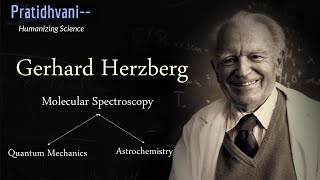 Scientific life of Gerhard Herzberg  Spectroscopy Quantum Mechanics Astrophysics amp Astrochemistry [upl. by Moir867]