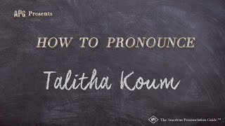 How to Pronounce Talitha Koum Real Life Examples [upl. by Lucrece]