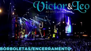 Borboletas  Encerramento  Victor amp Leo Ao vivo em Floripa  2012 [upl. by Hartmann]