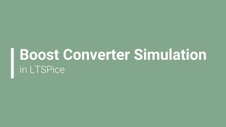 Boost Converter Simulation in LTSpice  Power Electronics  DCDC Converters [upl. by Georgia52]