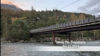 Along The Coquihalla Oct 21 2024 [upl. by Salomone]