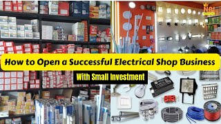 How to Open a Successful Electrical Shop Business With Small Investment [upl. by Iaverne]