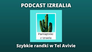 Szybkie randki w Tel Avivie Speed Dating  Pamiętniki z Izraela  Izrealia 70 [upl. by Haran479]