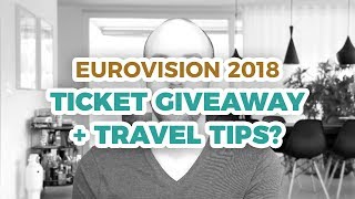 Ticket giveaway and request for travel tips – Eurovision 2018 [upl. by Aidualk]