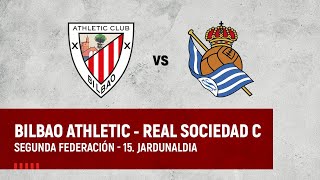 🔴 LIVE  Bilbao Athletic vs Real Sociedad C  2ª Federación 202324 I J 15 jardunaldia [upl. by Collete]