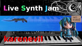 karenevil Live Stream  Synth Jam [upl. by Anohs857]