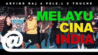 Arvind Raj  Melayu Cina India feat Pele L amp Touche x Music Kitchen  PLSTCCO  2019 [upl. by Melosa530]