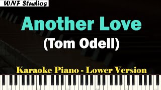 Tom Odell  Another Love Karaoke Piano Lower Version [upl. by Submuloc682]