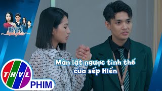 Màn lật ngược tình thế ngoạn mục của sếp Hiển ghi điểm với vợ yêu  BÊN BỜ HẠNH PHÚC [upl. by Kciredes751]