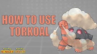 How To Use TORKOAL  Pokemon Scarlet and Violet Moveset Guide [upl. by Eremihc572]