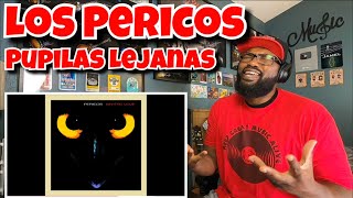 Los Pericos  Pupilas lejanas  REACTION [upl. by Ynaffi]