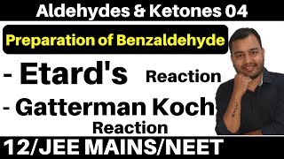 Aldehydes amp Ketones 04  Preparation of Benzaldehyde  Etards Reaction amp Gatterman Koch Reaction [upl. by Yrekaz]