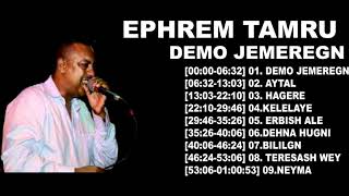 Ephrem Tamru Demo Jemeregne ደሞ ጀመረኝ ኤፍሬም ታምሩ Non Stop music [upl. by Lowenstern756]