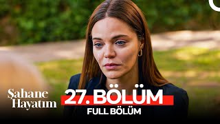 Şahane Hayatım 27 Bölüm [upl. by Kenrick]