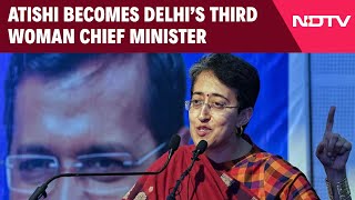 Atishi CM Delhi  Atishi Becomes Delhi’s Third Woman Chief Minister 17th In India’s History [upl. by Mccully889]