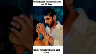 Anmol baloch Romantic Scene with Ali RazaIqtidar Drama Iqtidar24  aliraza  anmolbaloch [upl. by Richardo166]