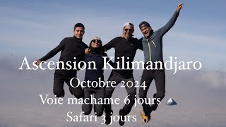 Ascension Kilimandjaro octobre 2024 [upl. by Yrrep603]