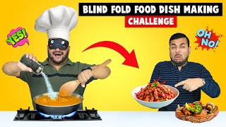 Blind Fold Food Dish Making Challenge  Blind Fold Food Challenge  Viwa Food World [upl. by Remot]