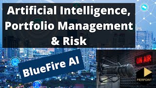 Artificial Intelligence Portfolio Management amp Risk – BlueFire AI [upl. by Erreipnaej]