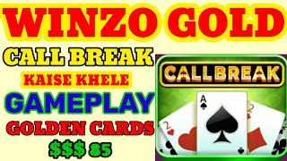 Winzo Gold Call Break Kaise Khele 2024  Call break GOLDEN CARDS  Call break Gameplay 85 [upl. by Bergstein950]