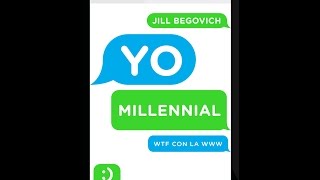 Charla con Jill Begovich sobre YO MILLENIAL [upl. by Latrena624]