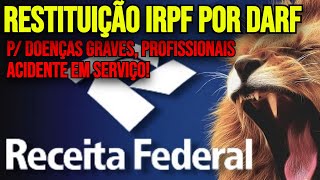 RESTITUIÇÃO IMPOSTO DE RENDA RETROATIVO  APOSENTADO ISENTO C DOENÇA GRAVE  TUTORIAL PERDCOMP 2024 [upl. by Gwenette]