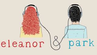 AUDIOLIBRO Eleanor amp Park Capítulo XX [upl. by Hwang447]