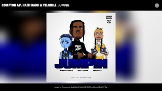 Compton Av Haiti Babii amp Yelohill  Jumpin Official Audio [upl. by Oidacra]