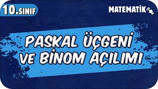 Paskal Üçgeni ve Binom Açınımı  10Sınıf Matematik 2025 [upl. by Aimac]