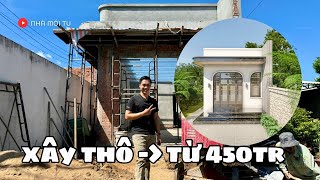 Chi Tiết Căn Nhà Cấp 4 quotXÂY THÔquot Chi Phí 450 Triệu Cho Người Thu Nhập Thấp [upl. by Raoul]