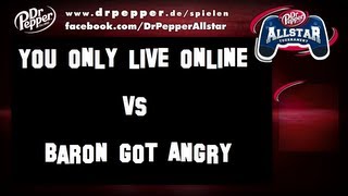 DRPepper Cup Qualifier 3  Game 4  You only live online vs Baron got Angry [upl. by Nnayrrehs799]