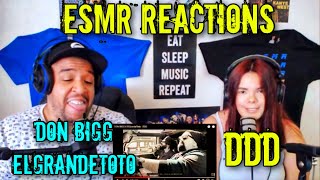 DON BIGG X ELGRANDETOTO quotDDDquot ESMR REACTIONS [upl. by Aynatahs]