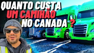 QUANTO CUSTA UM CAMINHÃO NO CANADA  NOVO E USADO CONFIRA BRASIL [upl. by Lelia]