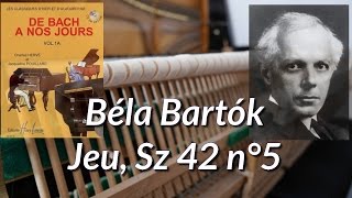 Béla Bartók Jeu Sz 42 n°5 [upl. by Tuhn]