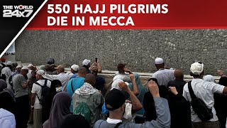 Hajj Deaths 2024  More Than 550 Pilgrims Die In Mecca As Temperatures Exceed 50 Degrees [upl. by Kenric950]