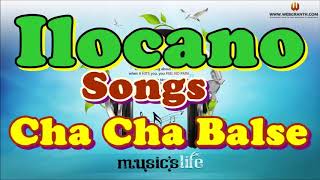 ILOCANO SONGS CHA CHA BALSE  BALSE MANSO ILOCANO MEDLEY [upl. by Jenei]