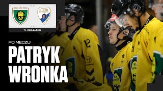 Patryk Wronka po meczu GKS Katowice  Re  Plast Unia Oświęcim 31 11102024 [upl. by Yblok525]