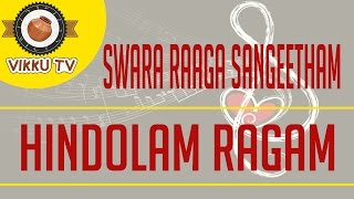 Hindolam Ragam  Swararaaga Sangeetham  Vikku Vinayakaram  Vikku TV [upl. by Candide182]